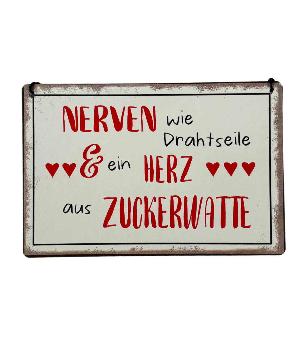 Schild "Nerven wie Drahtseile"