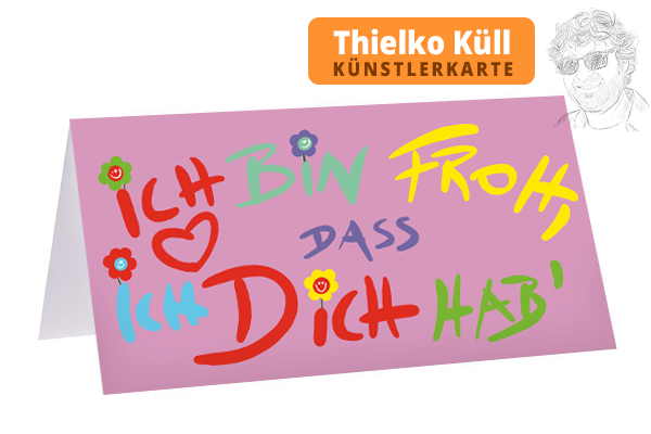 Ich bin Froh, dass ich Dich hab'